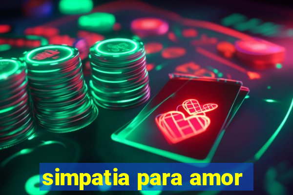 simpatia para amor